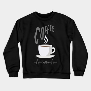 Coffee Lovers ~ Coffee artwork Crewneck Sweatshirt